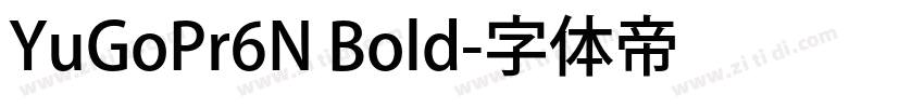 YuGoPr6N Bold字体转换